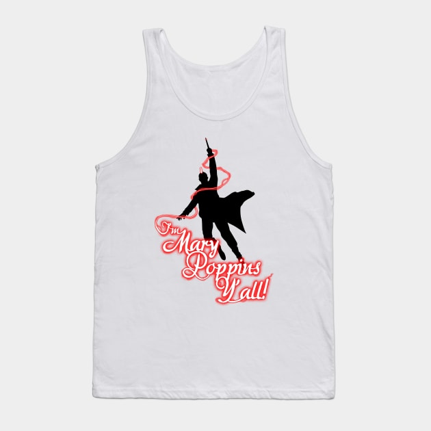 Yondu - I'm Mary Poppins Y'all! Tank Top by jakeskelly54